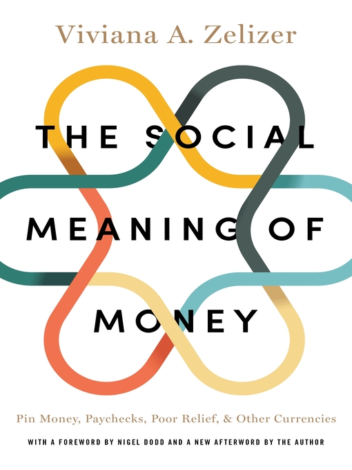 Title details for The Social Meaning of Money by Viviana A. Zelizer - Available